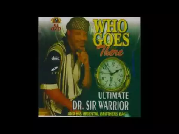 Dr. Sir Warrior - Who Goes There